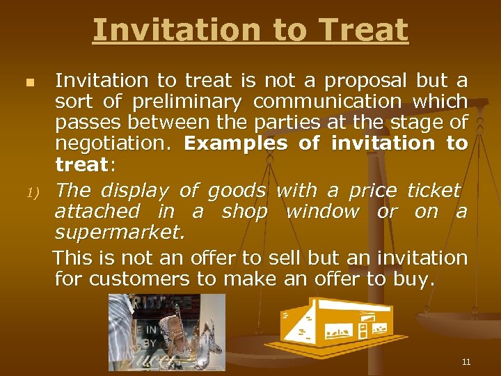 Invitation to Treat n 1) Invitation to treat is not a proposal but a
