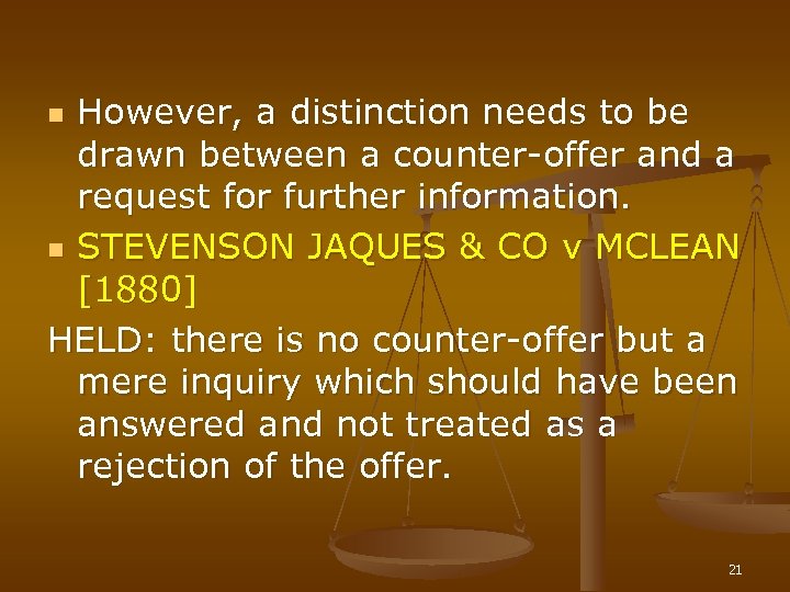 However, a distinction needs to be drawn between a counter-offer and a request for