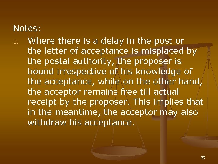 Notes: 1. Where there is a delay in the post or the letter of