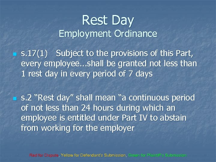 Rest Day Employment Ordinance n n s. 17(1) Subject to the provisions of this