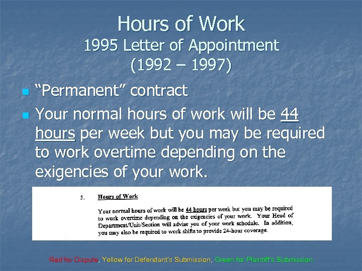 Hours of Work 1995 Letter of Appointment (1992 – 1997) n n “Permanent” contract