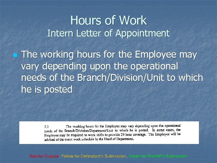 Hours of Work Intern Letter of Appointment n The working hours for the Employee