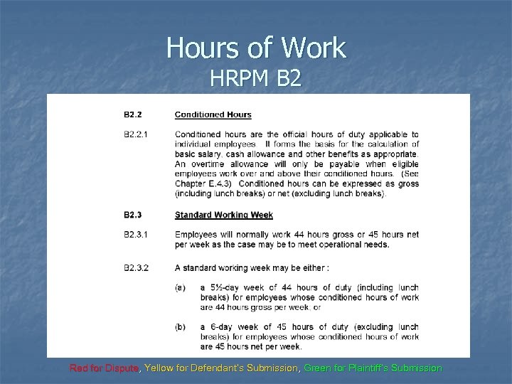 Hours of Work HRPM B 2 Red for Dispute, Yellow for Defendant’s Submission, Green