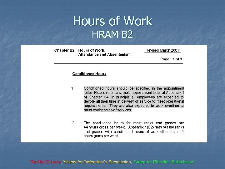 Hours of Work HRAM B 2 Red for Dispute, Yellow for Defendant’s Submission, Green