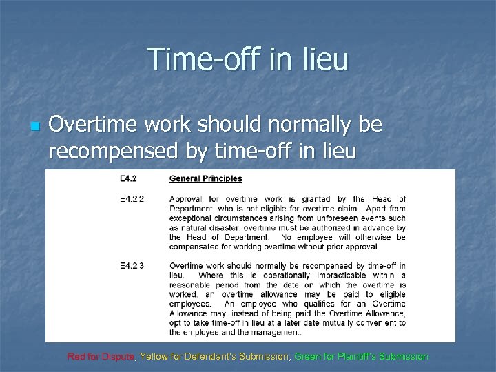 Time-off in lieu n Overtime work should normally be recompensed by time-off in lieu