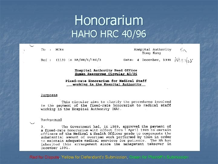 Honorarium HAHO HRC 40/96 Red for Dispute, Yellow for Defendant’s Submission, Green for Plaintiff’s