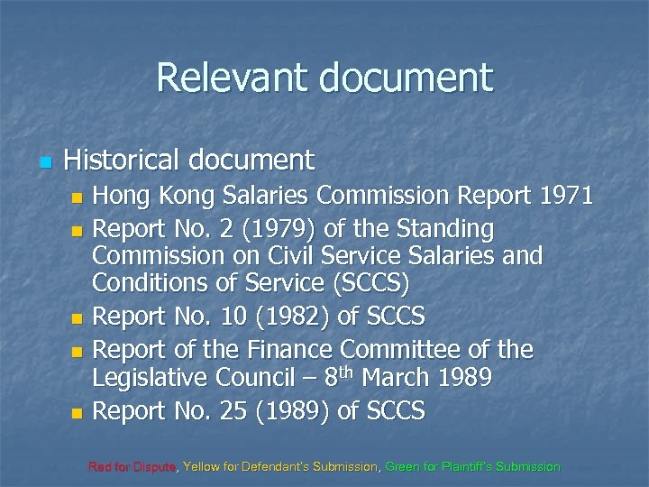 Relevant document n Historical document Hong Kong Salaries Commission Report 1971 n Report No.