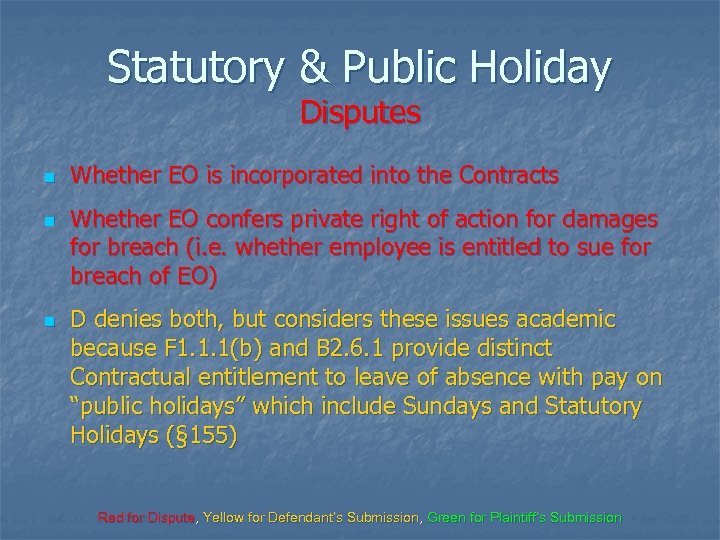 Statutory & Public Holiday Disputes n n n Whether EO is incorporated into the