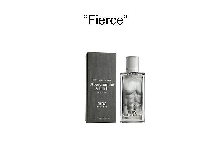 “Fierce” 