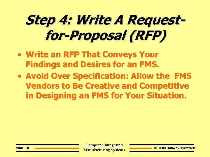 Step 4: Write A Requestfor-Proposal (RFP) • Write an RFP That Conveys Your Findings