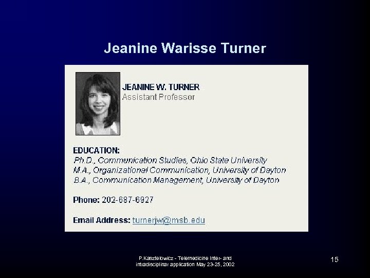 Jeanine Warisse Turner P. Kasztelowicz - Telemedicine Inter- and intradisciplinar application May 23 -25,