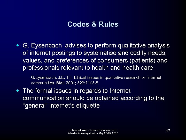 Codes & Rules w G. Eysenbach advises to perform qualitative analysis of internet postings