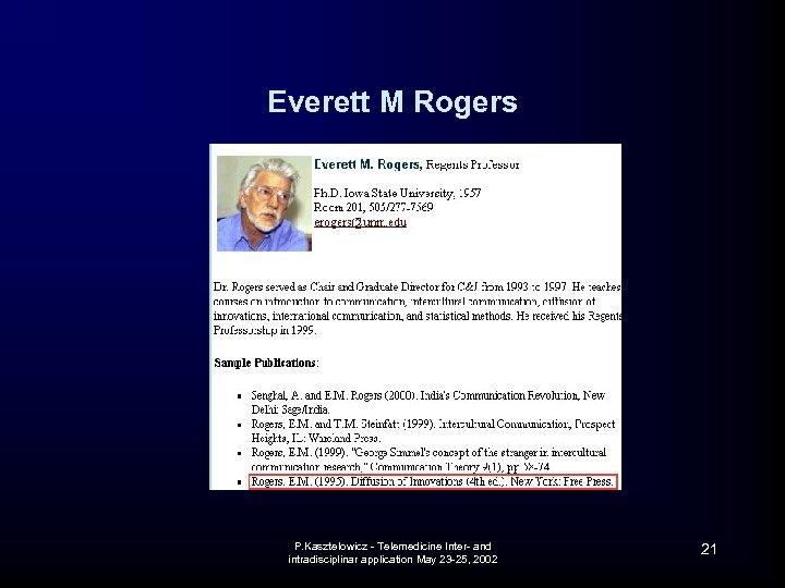 Everett M Rogers P. Kasztelowicz - Telemedicine Inter- and intradisciplinar application May 23 -25,