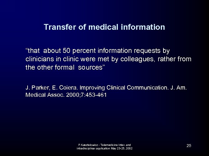 Transfer of medical information “that about 50 percent information requests by clinicians in clinic