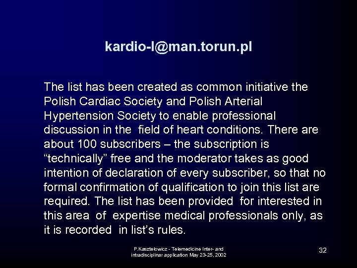 kardio-l@man. torun. pl The list has been created as common initiative the Polish Cardiac