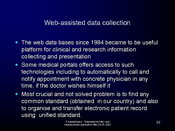 Web-assisted data collection w The web data bases since 1994 became to be useful