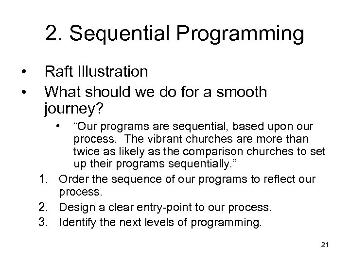 2. Sequential Programming • • Raft Illustration What should we do for a smooth