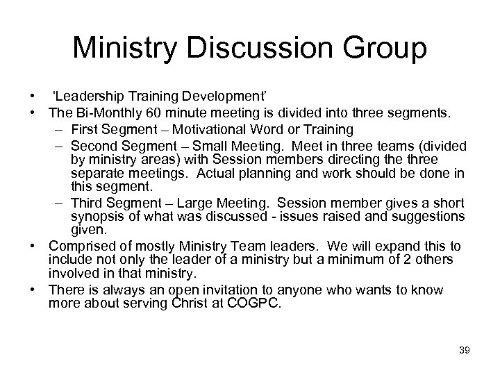 Ministry Discussion Group • ‘Leadership Training Development’ • The Bi-Monthly 60 minute meeting is