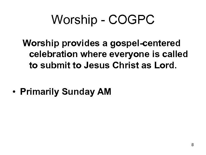 Worship - COGPC Worship provides a gospel-centered celebration where everyone is called to submit