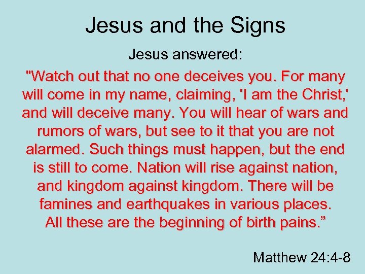 Jesus and the Signs Jesus answered: 