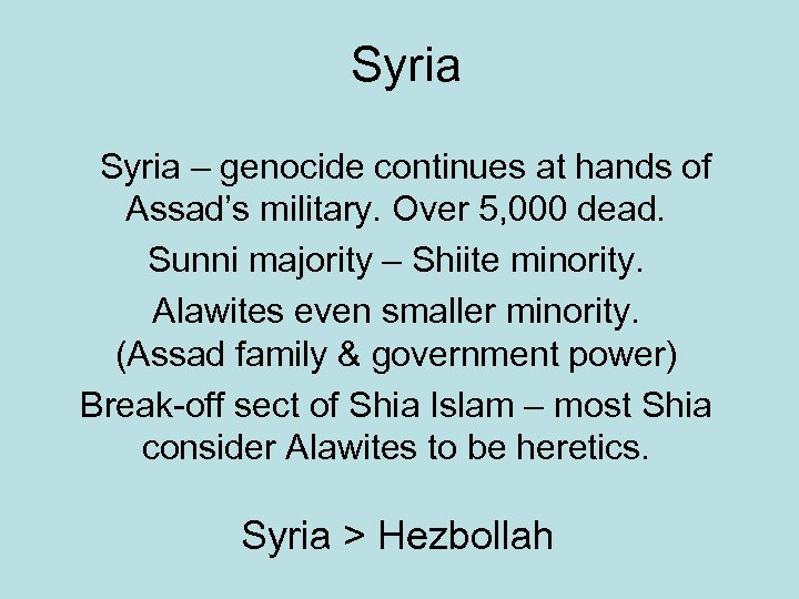 Syria – genocide continues at hands of Assad’s military. Over 5, 000 dead. Sunni