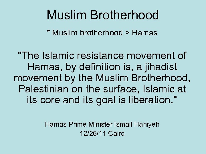 Muslim Brotherhood * Muslim brotherhood > Hamas 