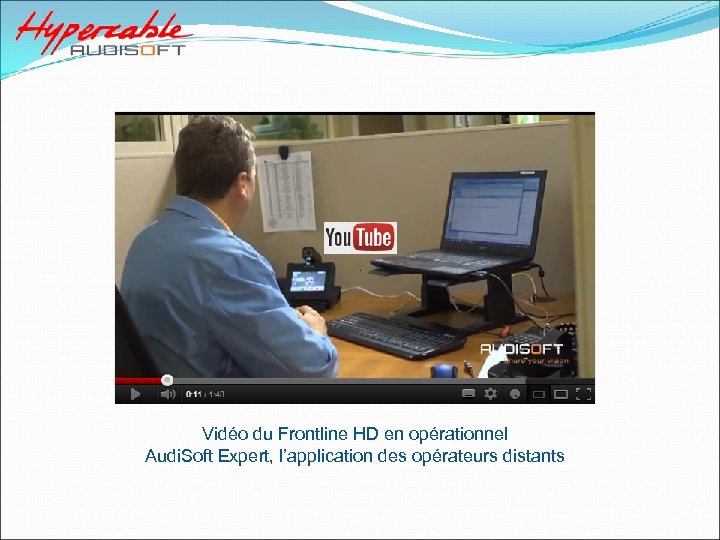 Vidéo du Frontline HD en opérationnel Audi. Soft Expert, l’application des opérateurs distants 