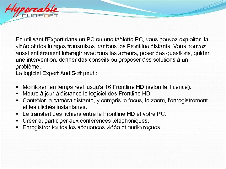 En utilisant l'Expert dans un PC ou une tablette PC, vous pouvez exploiter la