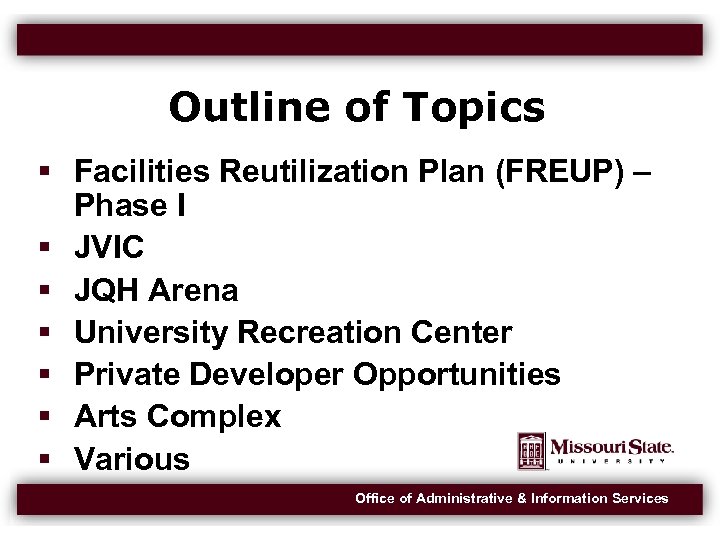 Outline of Topics Facilities Reutilization Plan (FREUP) – Phase I JVIC JQH Arena University