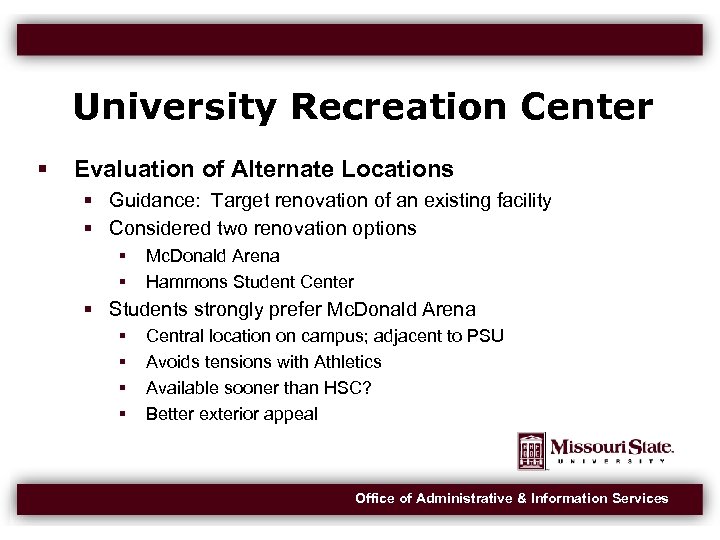 University Recreation Center Evaluation of Alternate Locations Guidance: Target renovation of an existing facility