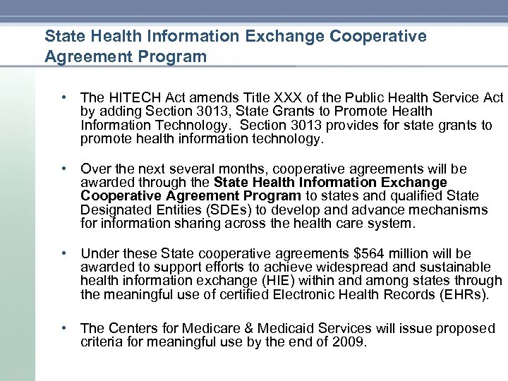 State Health Information Exchange Cooperative Agreement Program • The HITECH Act amends Title XXX