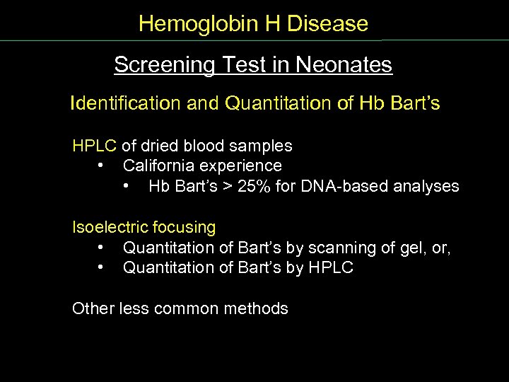 Hemoglobin H Disease Screening Test in Neonates Identification and Quantitation of Hb Bart’s HPLC