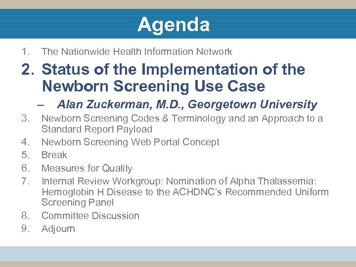 Agenda 1. - Zuckerman The Nationwide Health Information Network 2. Status of the Implementation