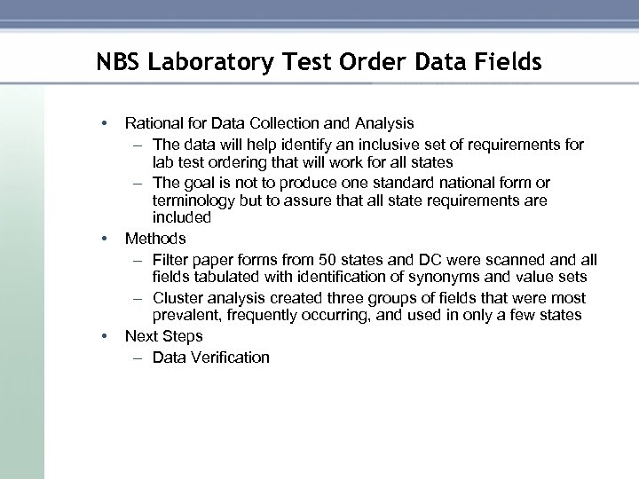 NBS Laboratory Test Order Data Fields • • • Rational for Data Collection and