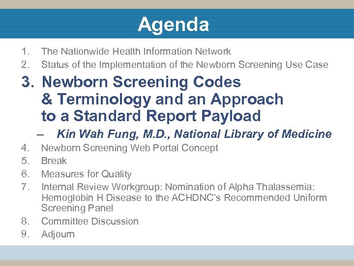 Agenda 1. 2. - Fung The Nationwide Health Information Network Status of the Implementation