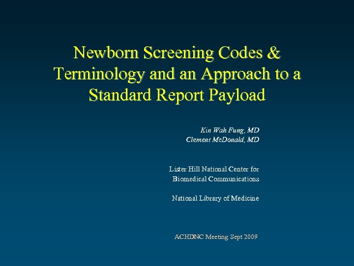 Newborn Screening Codes & Terminology and an Approach to a Standard Report Payload Kin