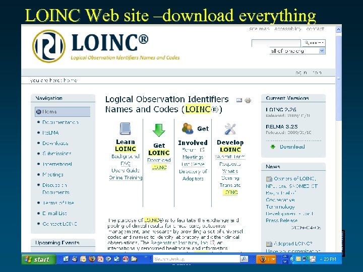 LOINC Web site –download everything 20009 06 03 Clem Mc. Donald - Lister Hill