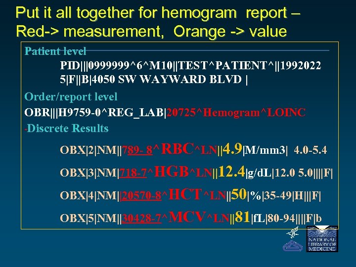 Put it all together for hemogram report – Red > measurement, Orange > value