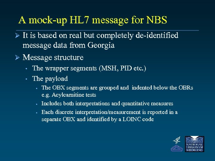 A mock-up HL 7 message for NBS It is based on real but completely