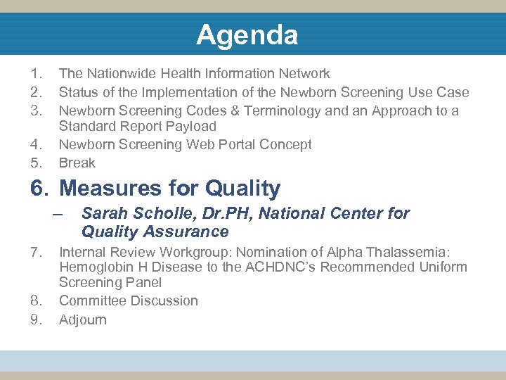 Agenda 1. 2. 3. 4. 5. - Scholle The Nationwide Health Information Network Status