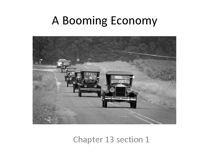 A Booming Economy Chapter 13 section 1 