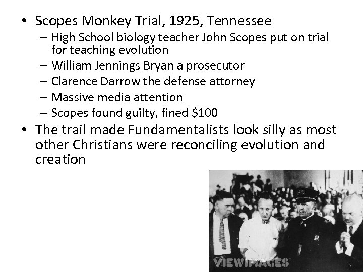  • Scopes Monkey Trial, 1925, Tennessee – High School biology teacher John Scopes