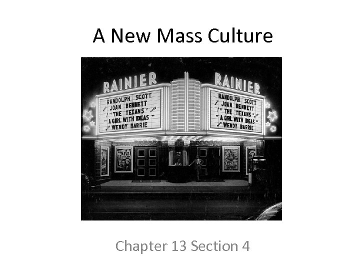 A New Mass Culture Chapter 13 Section 4 