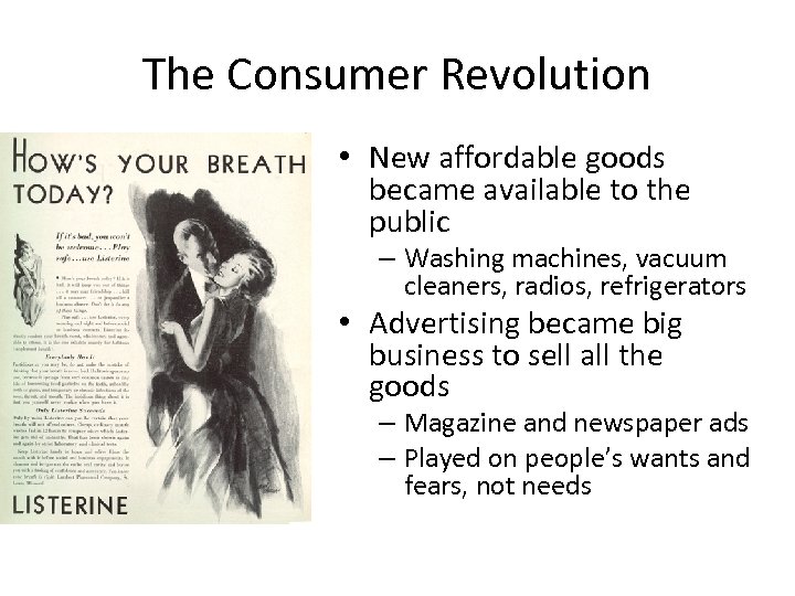 The Consumer Revolution • New affordable goods became available to the public – Washing