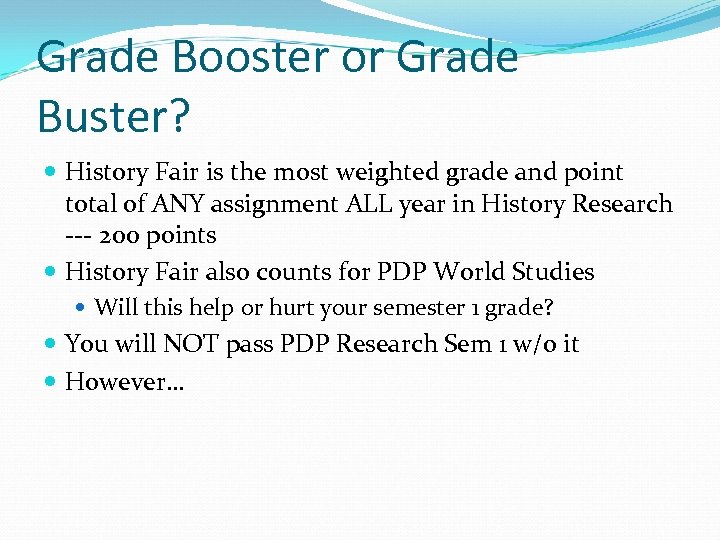 Grade Booster or Grade Buster? History Fair is the most weighted grade and point
