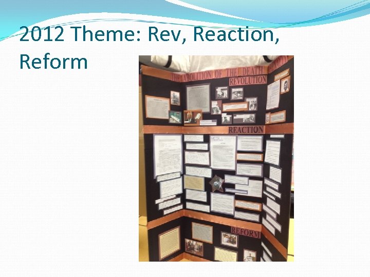 2012 Theme: Rev, Reaction, Reform 
