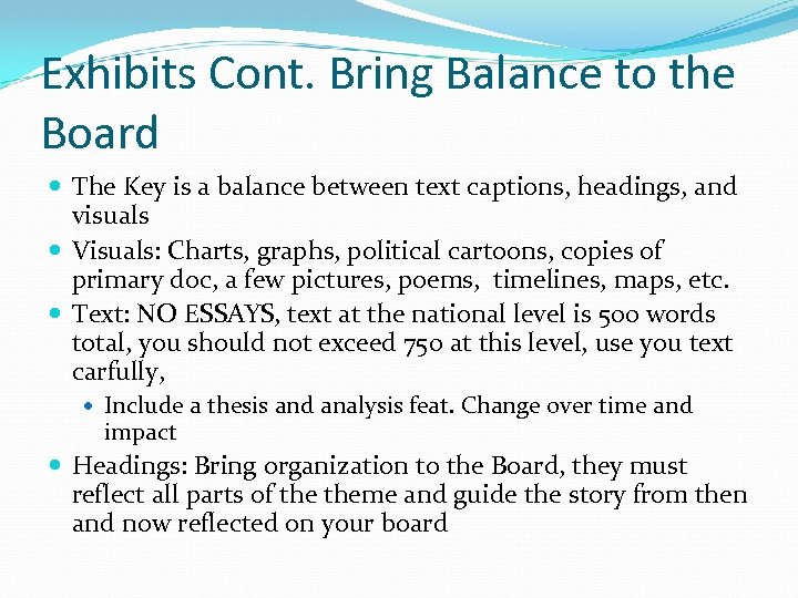 Exhibits Cont. Bring Balance to the Board The Key is a balance between text