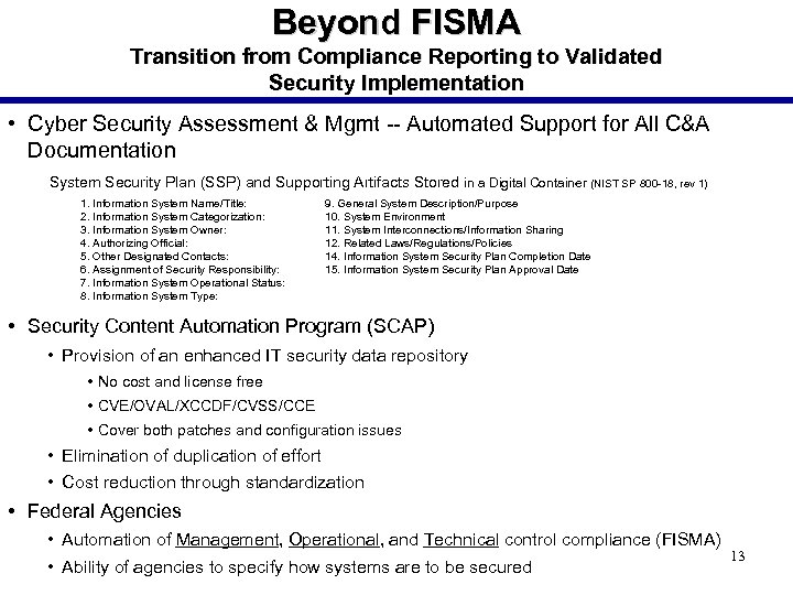 Beyond FISMA Transition from Compliance Reporting to Validated Security Implementation • Cyber Security Assessment