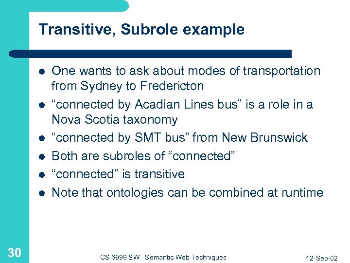 Transitive, Subrole example l l l 30 One wants to ask about modes of