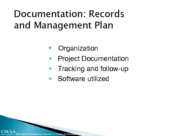 Documentation: Records and Management Plan § Organization § Project Documentation § Tracking and follow-up